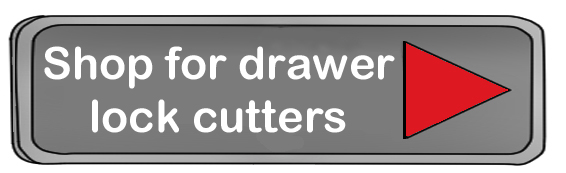 drawer lock cutters 